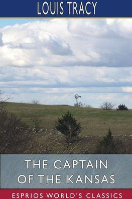 The Captain of the Kansas (Esprios Classics)