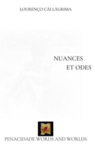 Title: Nuances et Odes: French Translation, Author: Lourenïo Cïi Lïgrima