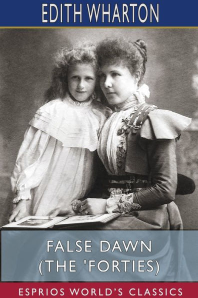 False Dawn (The 'Forties) (Esprios Classics)