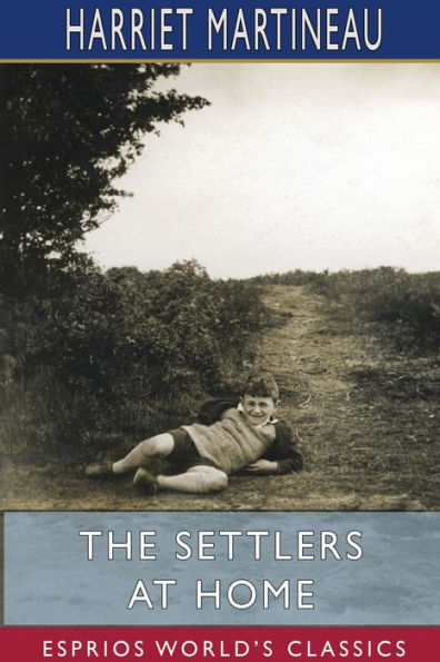 The Settlers at Home (Esprios Classics): Illustrated by Joseph Martin Kronheim