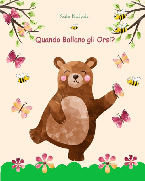 Quando Ballano gli Orsi?: Libro illustrato per bambini sugli orsi by ...