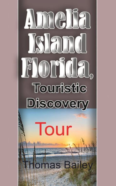 Amelia Island Florida, Touristic Discovery: Tour