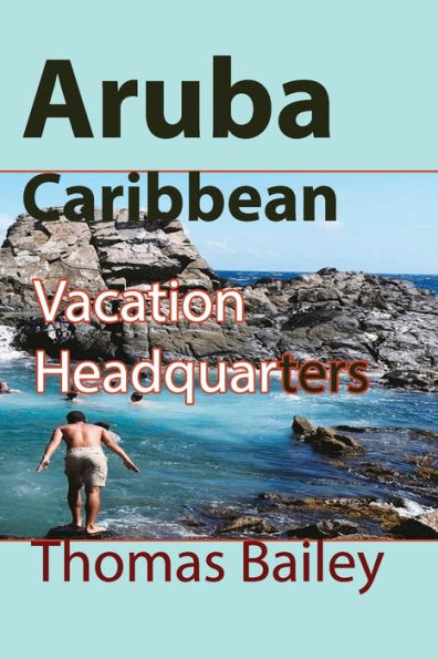 Aruba Caribbean: Vacation Headquarters