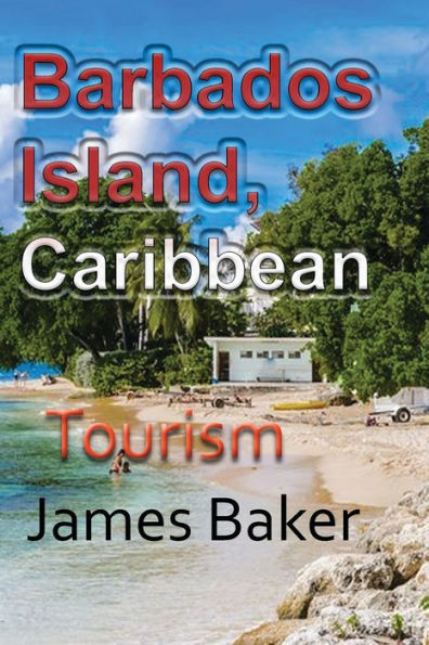 Barbados Island, Caribbean: Tourism