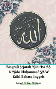 Title: Biografi Sejarah Nabi Isa AS Dan Nabi Muhammad SAW Edisi Bahasa Inggris, Author: Jannah Firdaus Mediapro