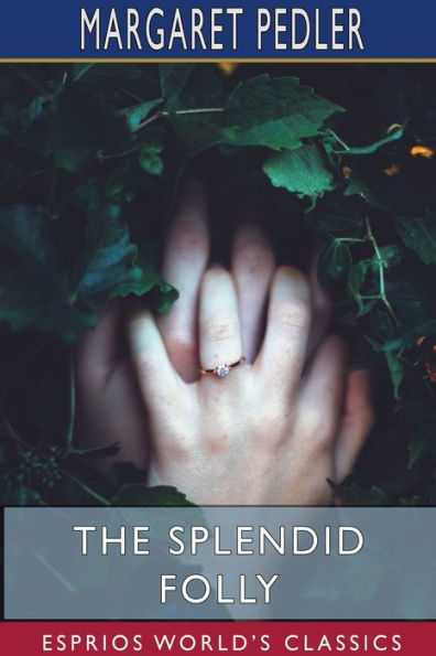 The Splendid Folly (Esprios Classics)