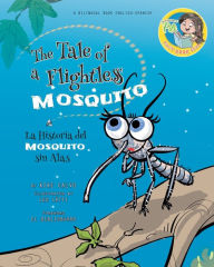 Title: Nighthawk: The Tale of a Flightless Mosquito. Dual-language Book. Bilingual English-Spanish, Author: Kike Calvo