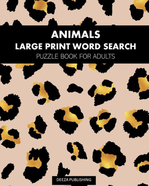 Animals: Large Print Word Search: Puzzle Book For Adults