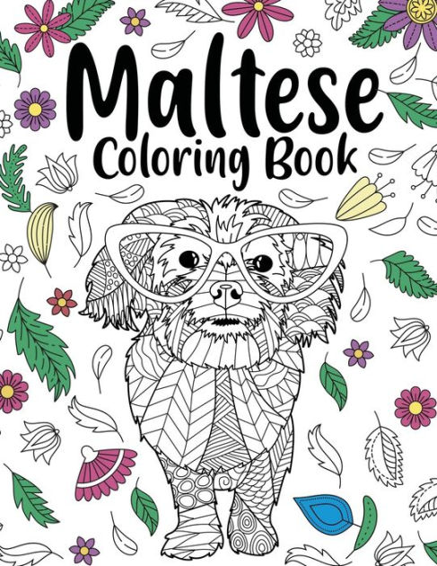 Maltese Coloring Book: Adult Coloring Book, Animal Coloring Book ...