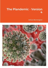 Title: The Plandemic - Version 4, Author: ADRIAN BONNINGTON