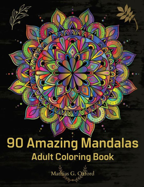 101 Incredible Patterns | An Easy Mindfulness Coloring Book for Adults for Relaxation and Stress Relief | Easy Adult Coloring Book (Incredible