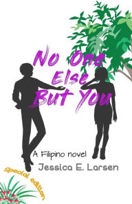 Title: No One Else But You: (A french FairyFail #3), Author: Jessica E Larsen