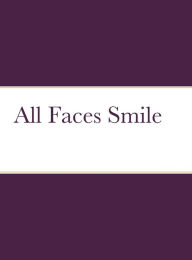 Title: All Faces Smile, Author: Kim Poole