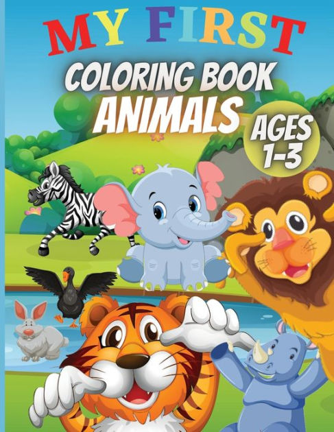 My First Coloring Book-Animals: For Children Ages 1-3 - Many Big Animal ...