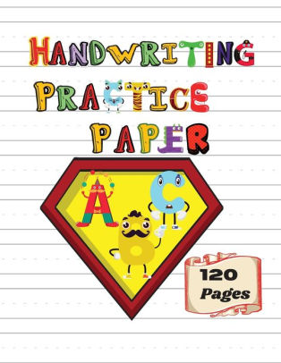 Handwriting Practice Paper: Notebook with 120 Blank handwriting