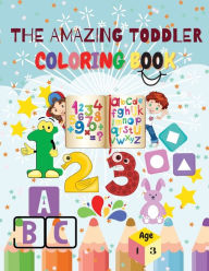 Title: The Amazing Toddler Coloring Book, Author: Adil Daisy