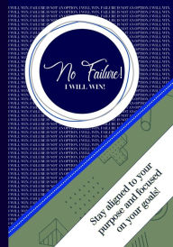 Title: I Will Win! No Failure Planner: Getting The Job Done, Author: Jessica Hixon Walker