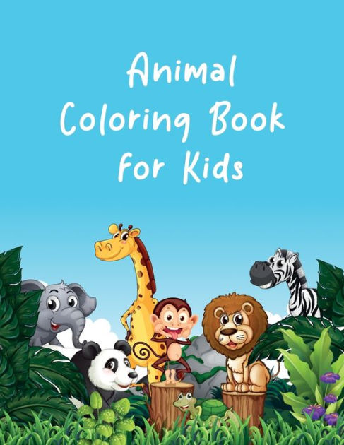 Animal Coloring Book for Kids: Children Activity Books, Early Learning ...