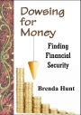 Dowsing for Money - Finding Financial Security