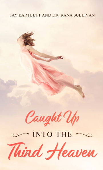 Caught Up into the Third Heaven