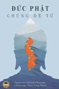Title: Đức Phật vï¿½ Chï¿½ng Đệ Tử, Author: Thïch Trung Thïnh