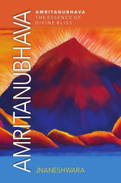Amritanubhava: The Essence of Divine Bliss