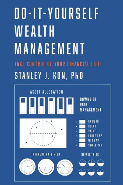 Do-It-Yourself Wealth Management: Take Control of Your Financial Life!