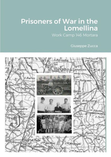 Prisoners of War in the Lomellina: Work Camp 146 Mortara