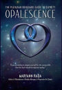 Opalescence: The Pleiadian Renegade Guide to Divinity