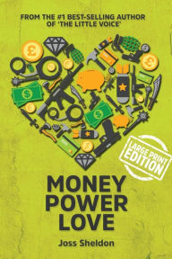 Title: Money Power Love, Author: Joss Sheldon