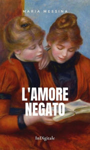 Title: L'amore negato, Author: Maria Messina