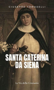 Title: Santa Caterina da Siena, Author: Giuseppe Tomaselli