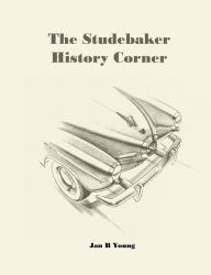Title: The Studebaker History Corner, Author: Jan Young