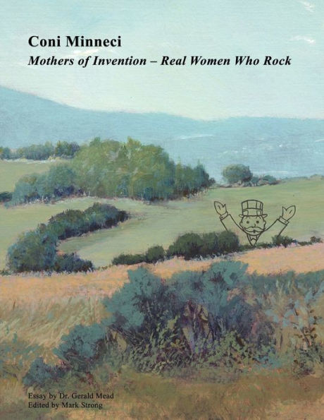 Coni Minneci: Mothers of Invention - Real Women Who Rock