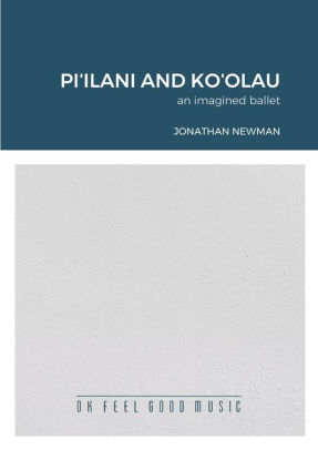 Pi Ilani And Ko Olau An Imagined Ballet By Jonathan Newman Paperback Barnes Noble