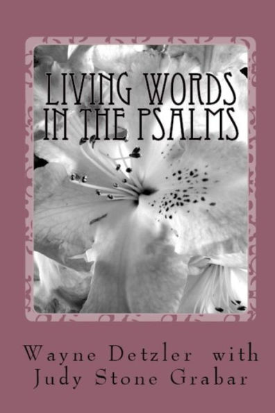 Living Words in the Psalms: It's a guide for searching souls