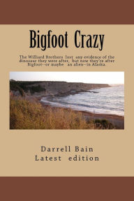 Title: Bigfoot Crazy By Darrell Bain, Author: Darrell Bain
