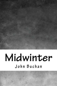 Title: Midwinter, Author: John Buchan