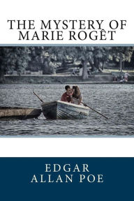 Title: The Mystery of Marie Rogêt, Author: Edgar Allan Poe