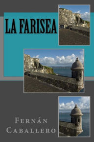 Title: La farisea, Author: Fernïn Caballero