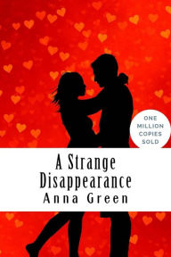 Title: A Strange Disappearance, Author: Anna Katharine Green