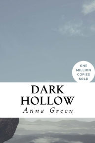 Title: Dark Hollow, Author: Anna Katharine Green