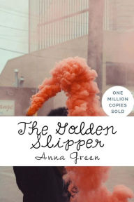 Title: The Golden Slipper, Author: Anna Katharine Green