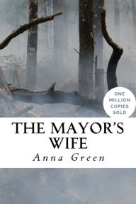 Title: The Mayor's Wife, Author: Anna Katharine Green