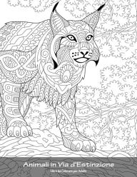 Title: Animali in Via d'Estinzione Libro da Colorare per Adulti 1, Author: Nick Snels