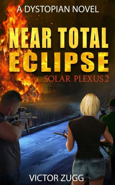 Near Total Eclipse: Solar Plexus 2 (a Dystopian Emp Post-Apocalyptic Fiction Novel)