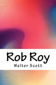 Title: Rob Roy, Author: Walter Scott