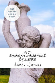 Title: An International Episode, Author: Henry James