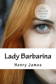 Title: Lady Barbarina, Author: Henry James