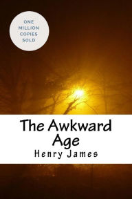 Title: The Awkward Age, Author: Henry James